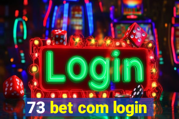 73 bet com login