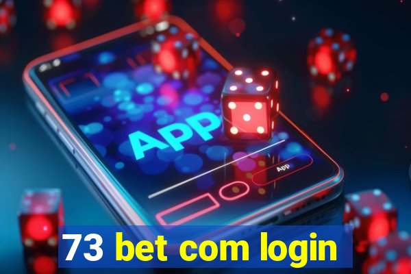 73 bet com login