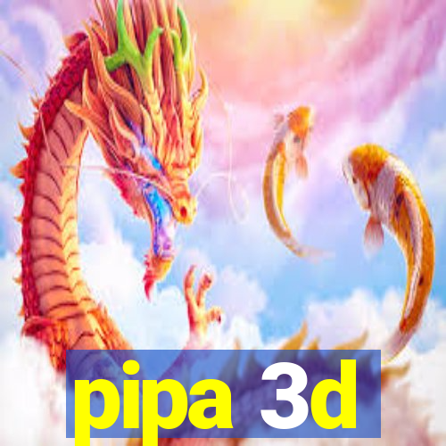 pipa 3d