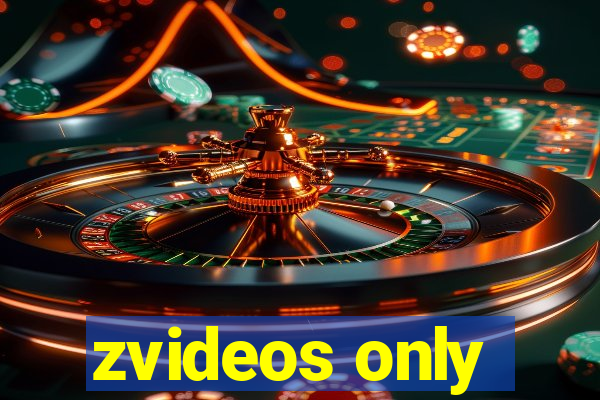 zvideos only