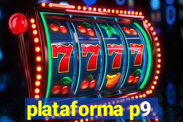 plataforma p9