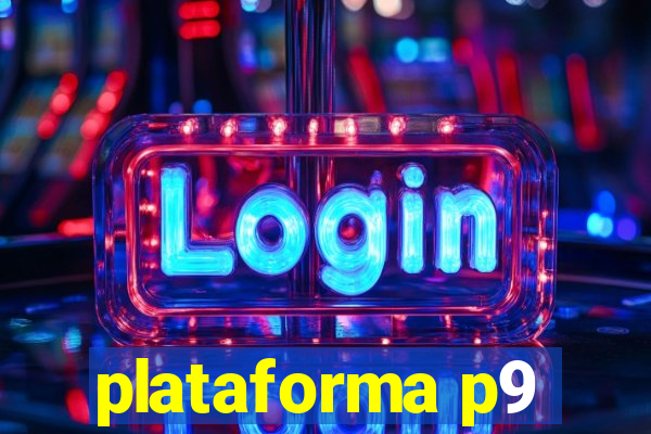 plataforma p9