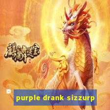 purple drank sizzurp