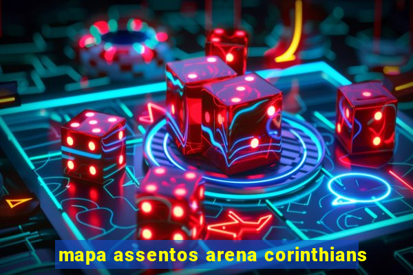 mapa assentos arena corinthians