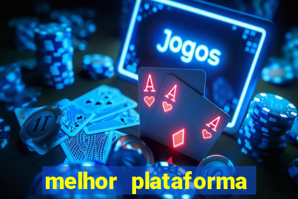 melhor plataforma de cassino online