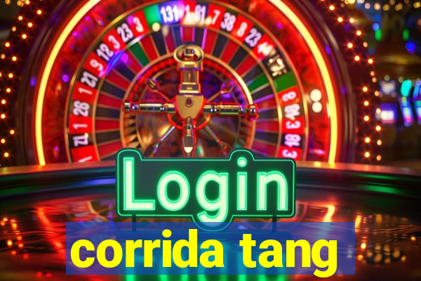 corrida tang