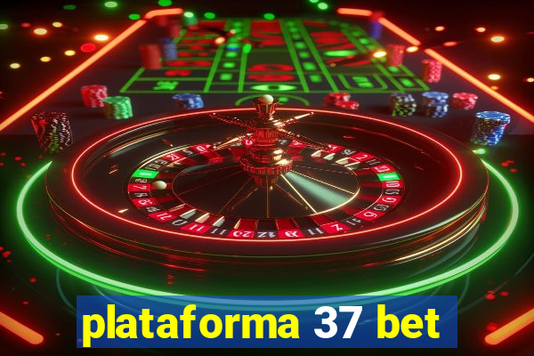 plataforma 37 bet