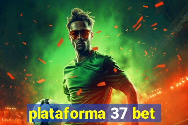 plataforma 37 bet