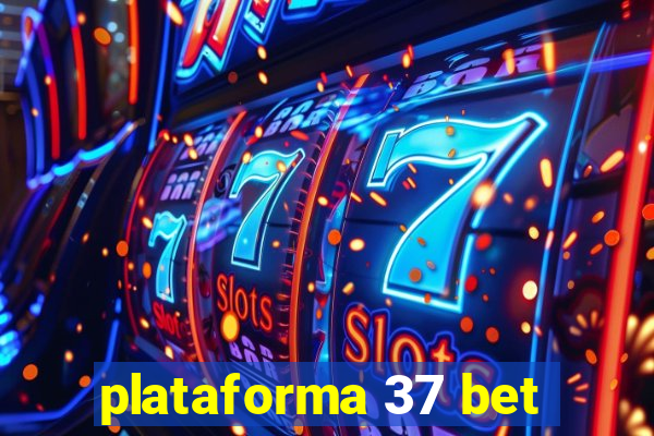 plataforma 37 bet