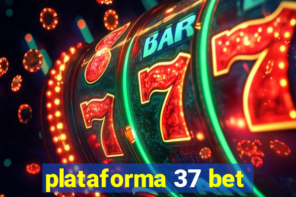 plataforma 37 bet