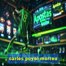 carles puyol morreu