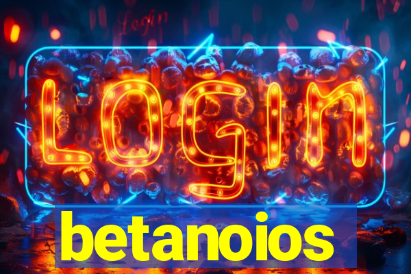 betanoios