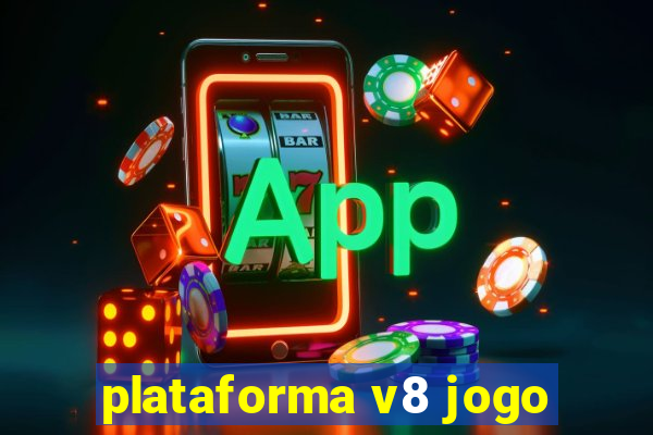 plataforma v8 jogo