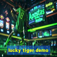 lucky tiger demo