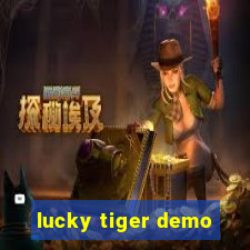 lucky tiger demo