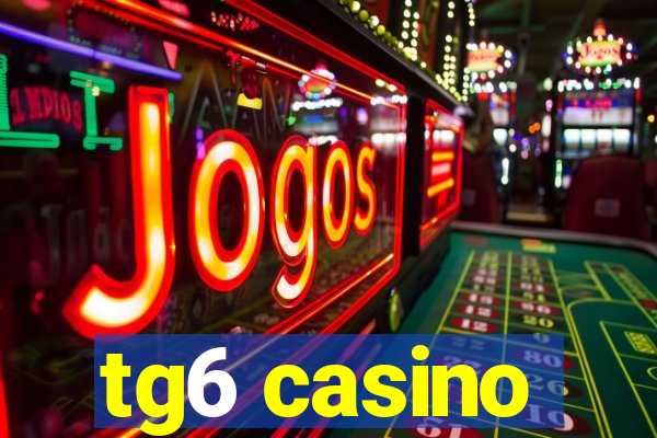 tg6 casino