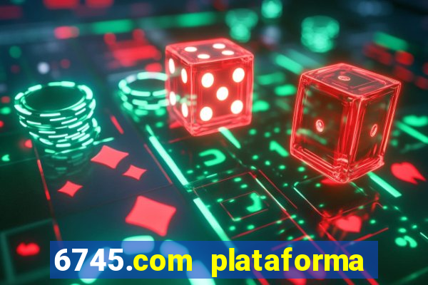 6745.com plataforma de jogos