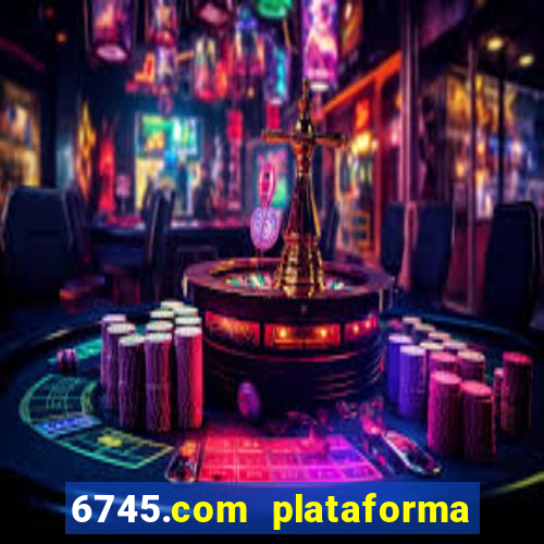 6745.com plataforma de jogos