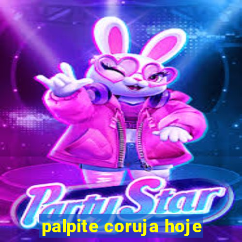 palpite coruja hoje