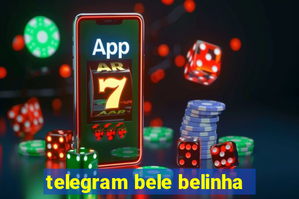 telegram bele belinha