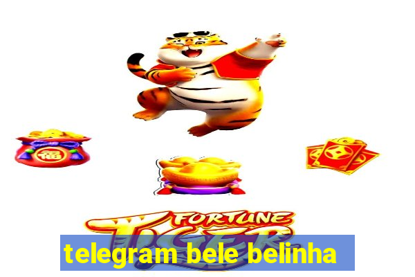 telegram bele belinha