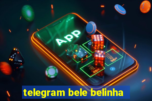 telegram bele belinha