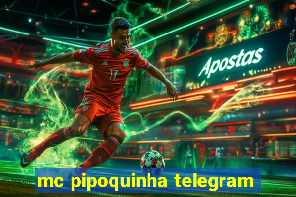 mc pipoquinha telegram