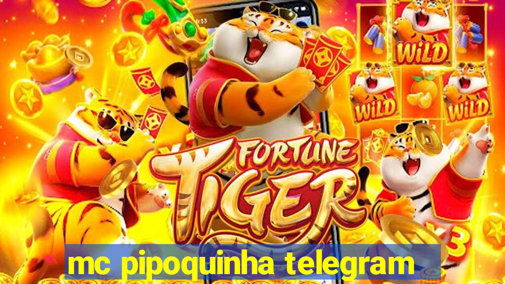 mc pipoquinha telegram