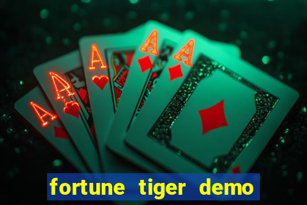 fortune tiger demo aposta de 500