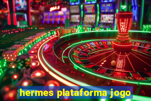 hermes plataforma jogo