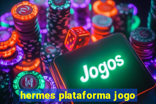 hermes plataforma jogo