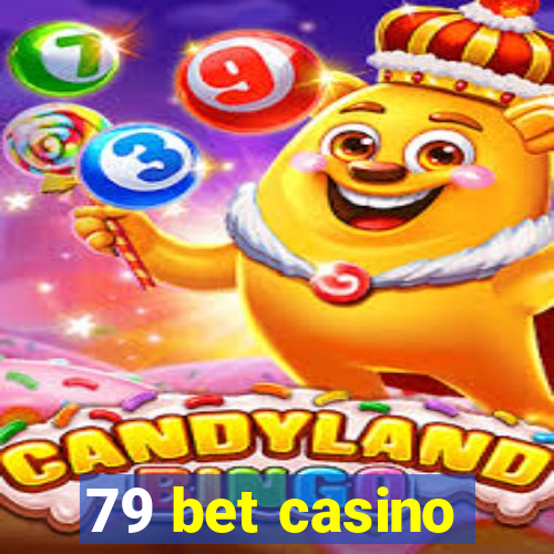 79 bet casino