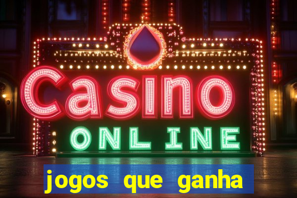 jogos que ganha dinheiro de verdade sem deposito