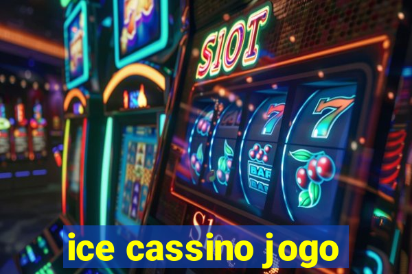 ice cassino jogo