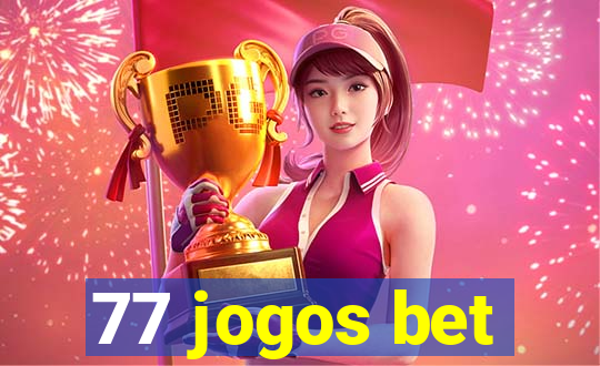 77 jogos bet