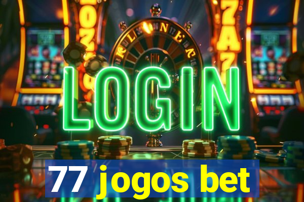 77 jogos bet