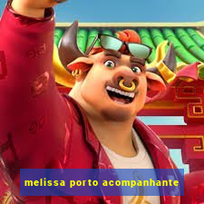 melissa porto acompanhante