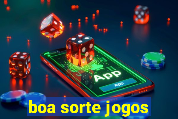 boa sorte jogos