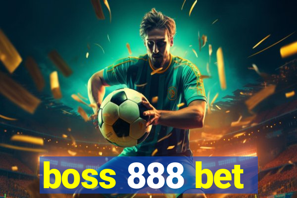 boss 888 bet