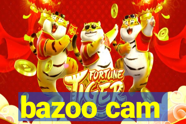 bazoo cam