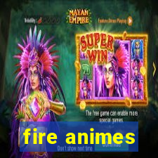 fire animes