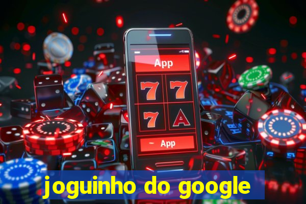 joguinho do google