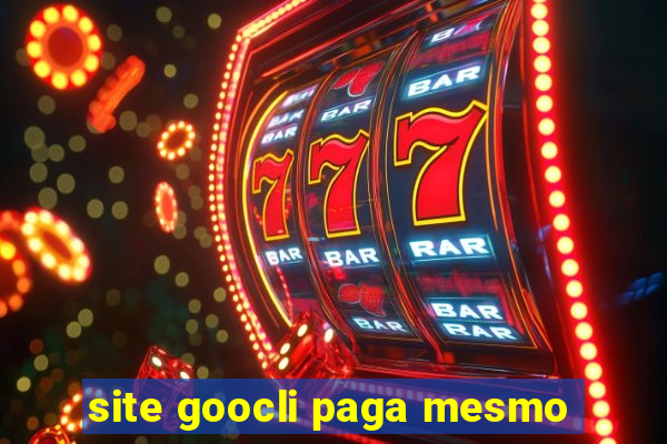 site goocli paga mesmo