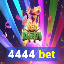 4444 bet