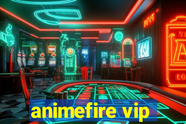 animefire vip