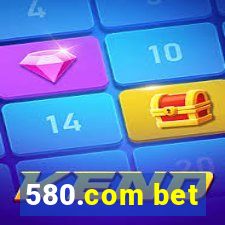 580.com bet