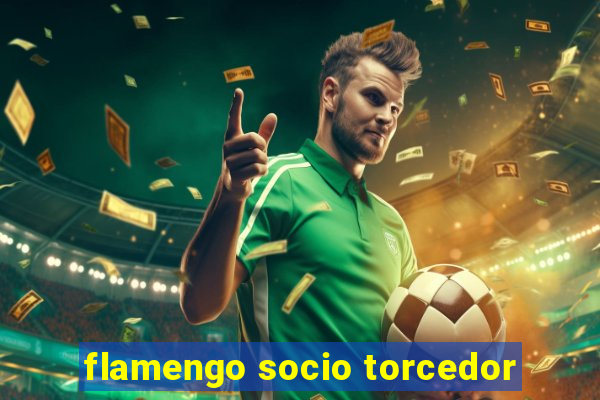 flamengo socio torcedor