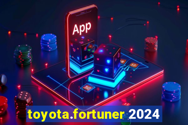 toyota.fortuner 2024