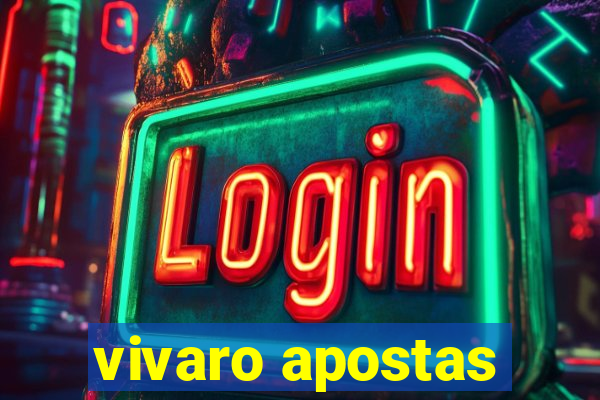 vivaro apostas