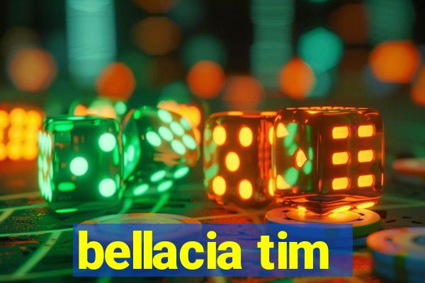 bellacia tim